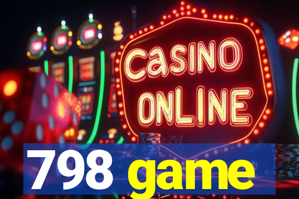 798 game
